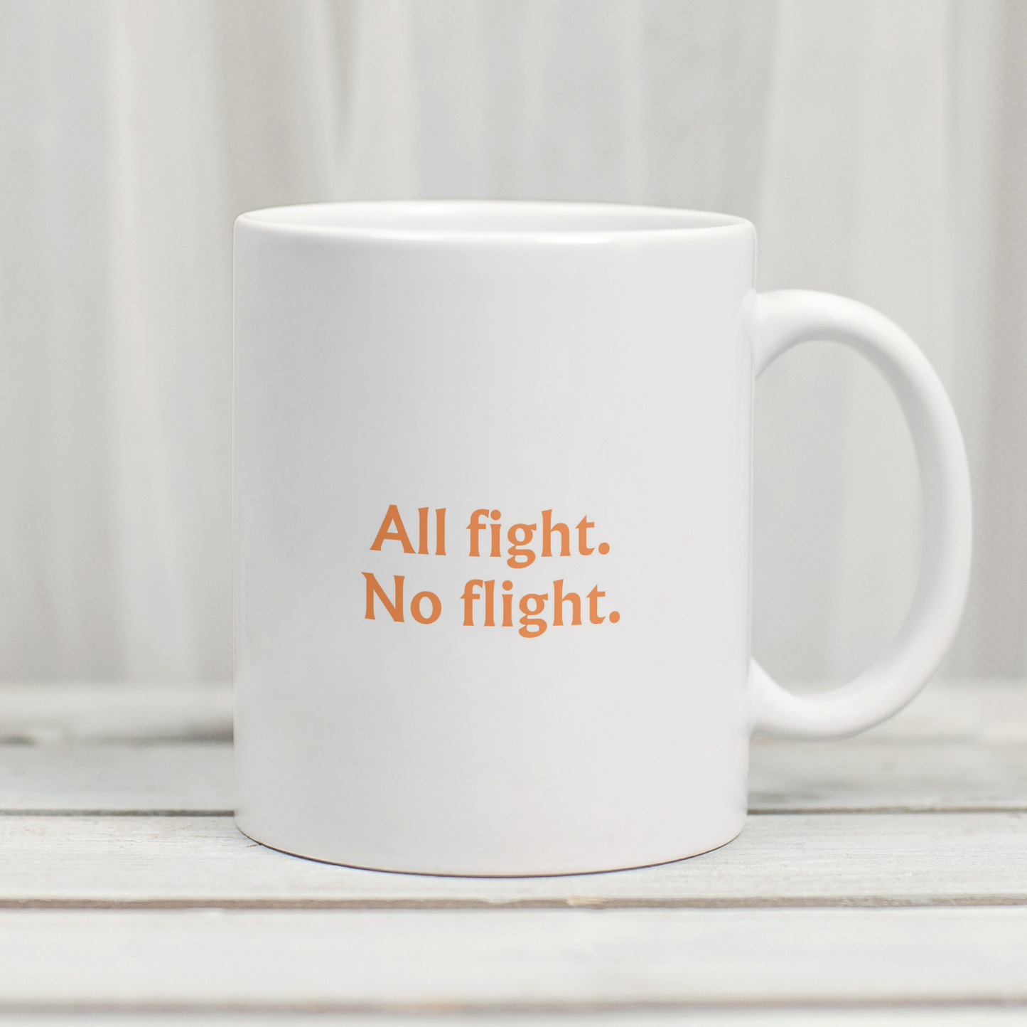 All fight, no flight - Mug