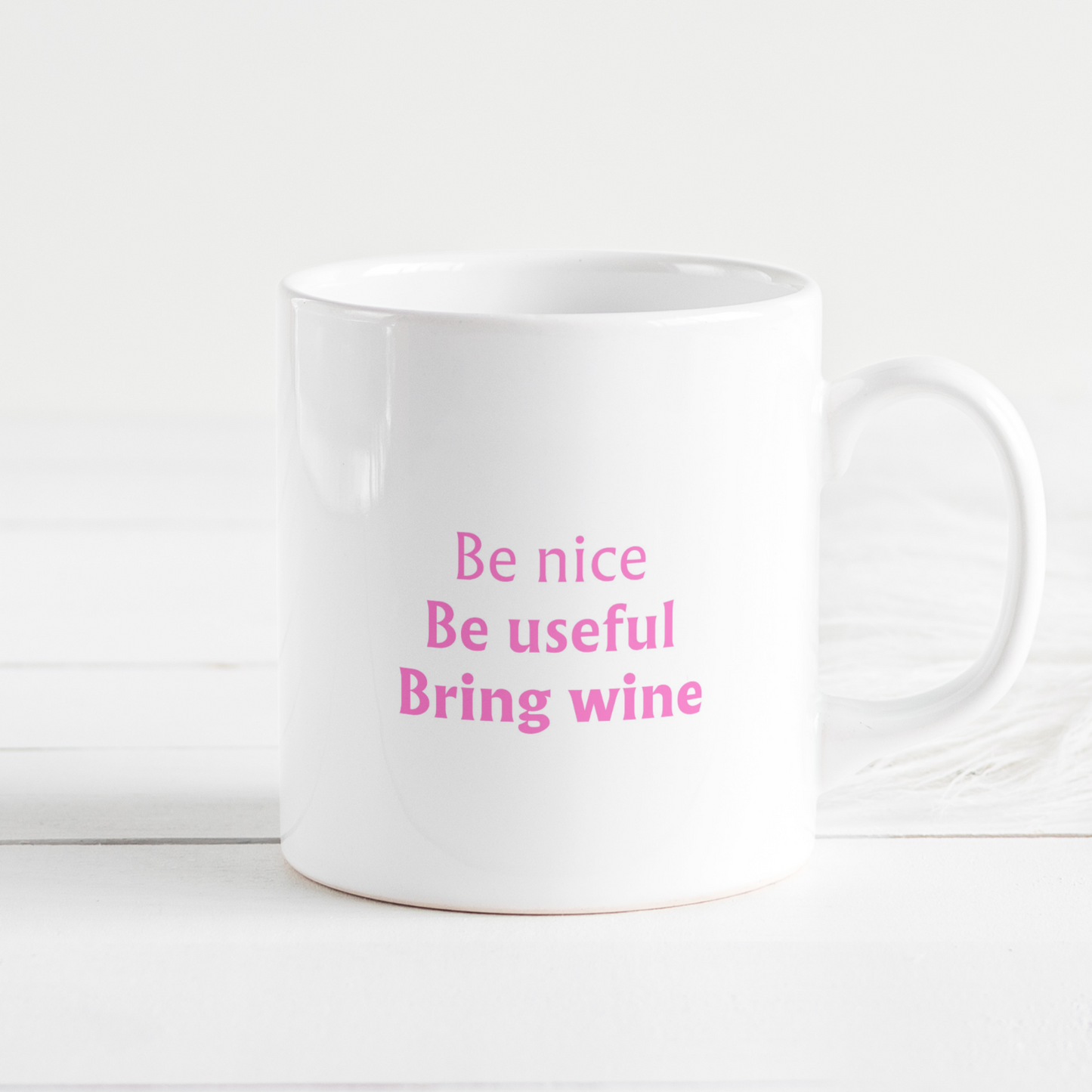 Be nice, be useful, bring wine - Mug