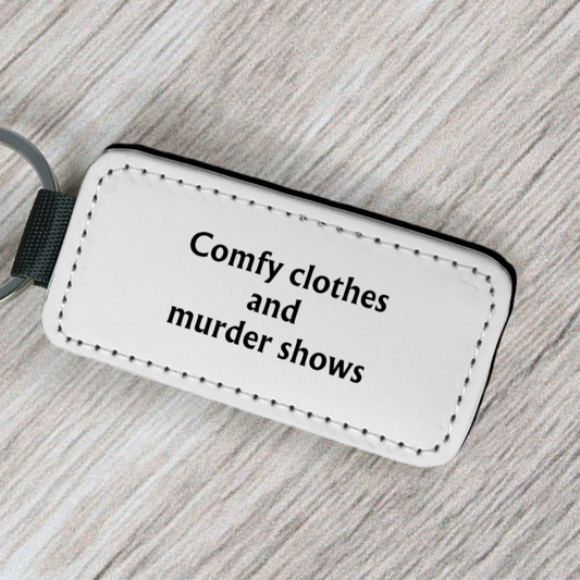 Comfy clothes and murder shows - Key Tag