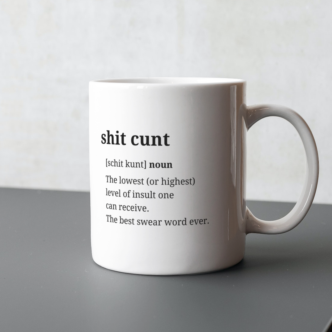 Sh*t C*nt - Mug