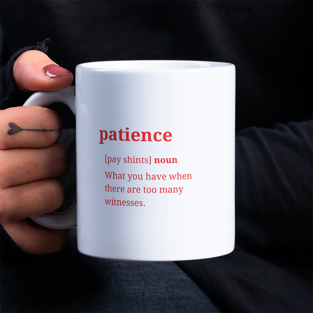 Patience - Mug