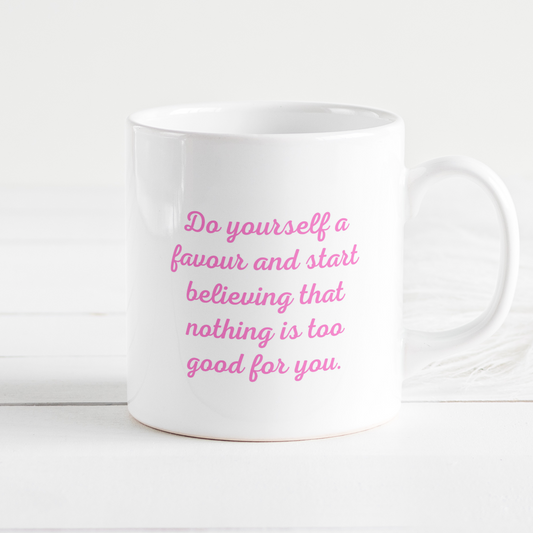 Do yourself a favour - Mug