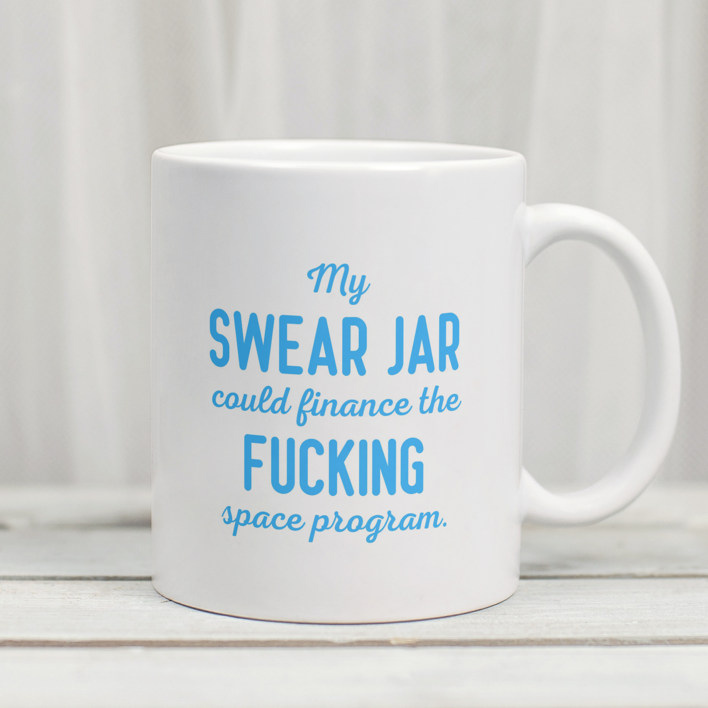 Swear jars and space programs - Mug